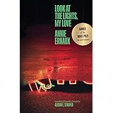 Look at the Lights, My Love (The Margellos World Republic of Letters)