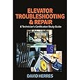 Elevator Troubleshooting & Repair: A Technician’s Certification Study Guide