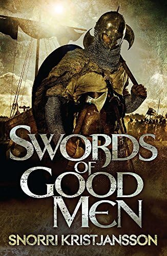Swords of Good Men (The Valhalla Saga): The Valhalla Saga Book I