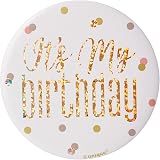 Unique Glamorous Rose Gold Glitz Its My Birthday Badge 13cm view 2