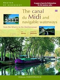 The  canal du Midi and navigable waterways from the Atlantic to the Mediterranean
