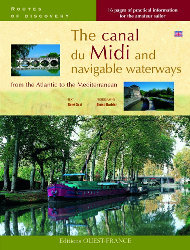 The  canal du Midi and navigable waterways from the Atlantic to the Mediterranean