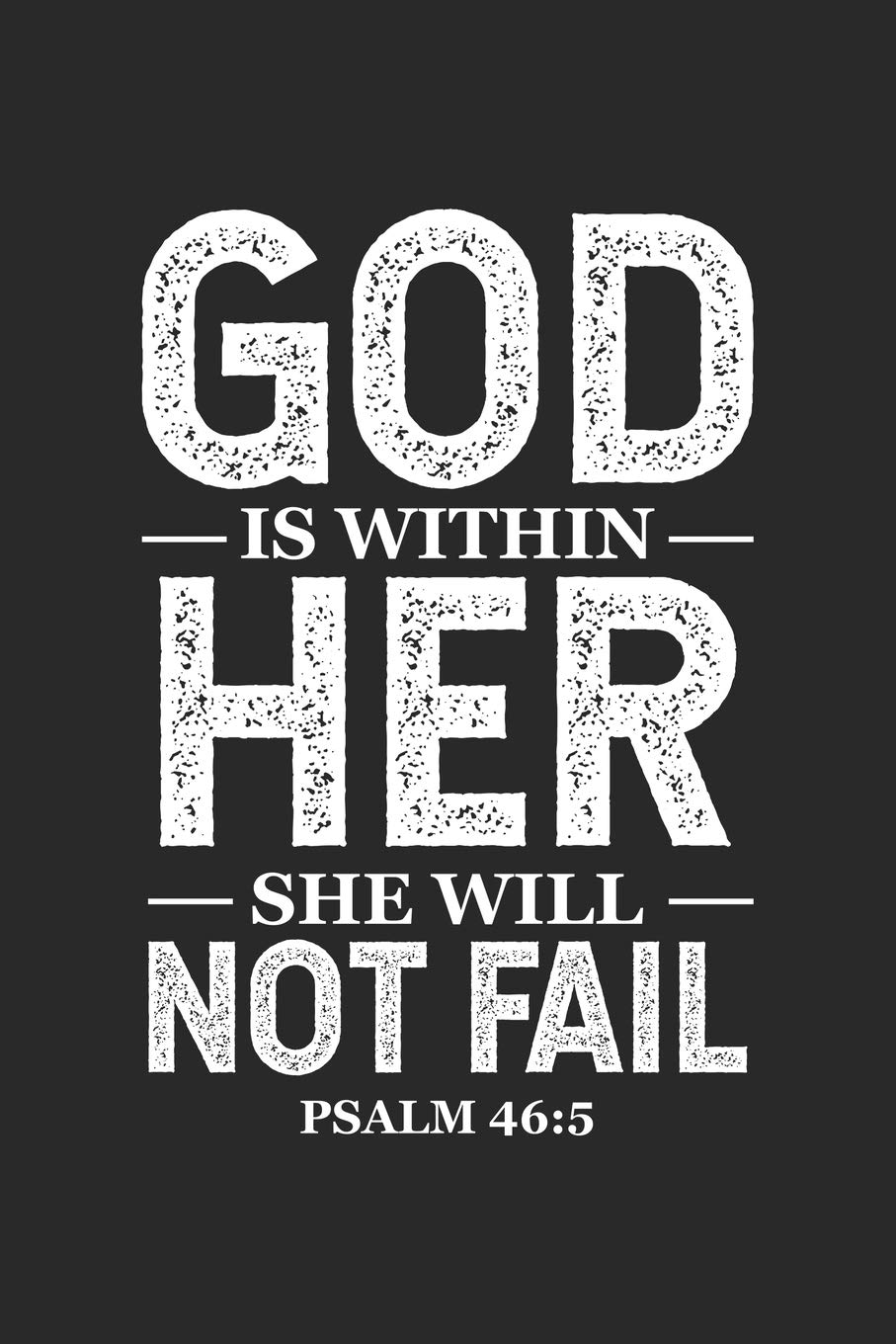God Is Within Her Quote Buy God Is Within Her She Will Not Fail Psalm 46: 5: Bible Verse Quote  Psalm Notebook, Christian Reflection Journal, Prayer Diary, Motivational  Blank Writing Book Book Online At Low Prices In