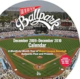 Take Me Out to the Ballpark 2010 Calendar: A Month-by-Month Tour of Major League Baseball Ballparks Past and Present by