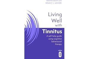 Living Well with Tinnitus: A self-help guide using cognitive behavioural therapy