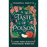 A Taste of Poison: A Snow White Retelling (Entangled with Fae)