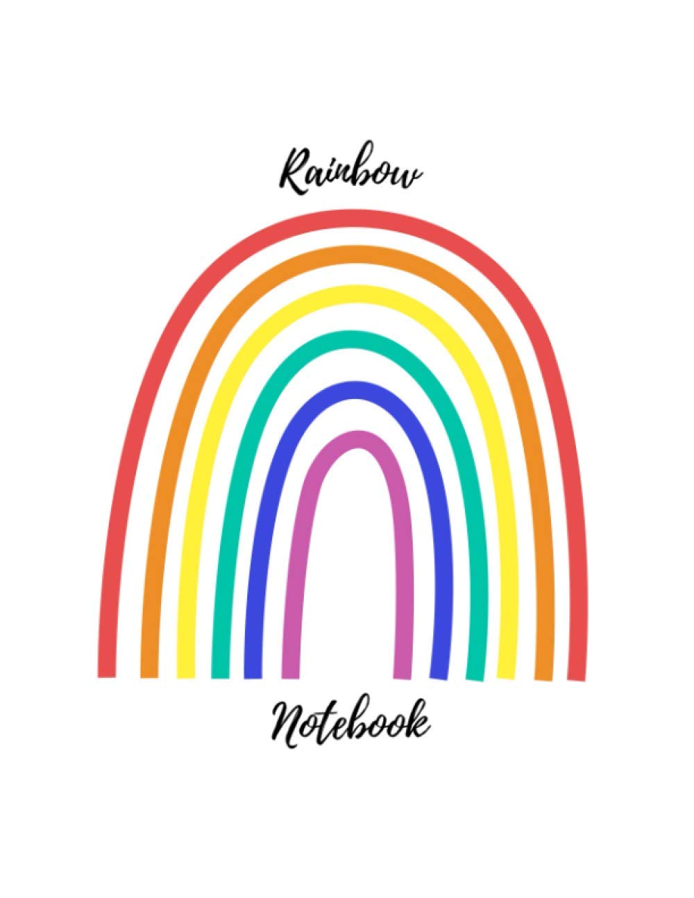 Rainbow Notebook: Large 8.5" x 11" 120 Lined Pages Cute Rainbow Notebook/Journal