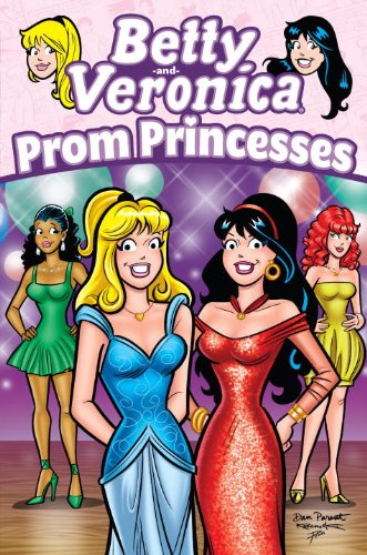 Betty & Veronica: Prom Princesses