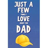 Just A Few Things I Love About You Dad