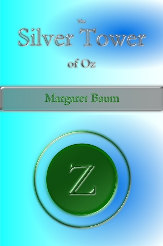 The Silver Tower of Oz