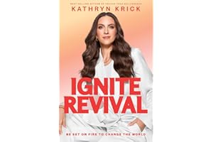 Ignite Revival: Be Set on Fire to Change the World