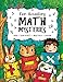 Fun-Schooling Math Mysteries - Add, Subtract, Multiply, Divide: Ages 6-10 ~ Create Your Own Number Stories & Master Your Math Facts! (Fun-Schooling Math with Thinking Tree Books) (Volume 1) by Sarah Hobbs, Sarah Janisse Brown