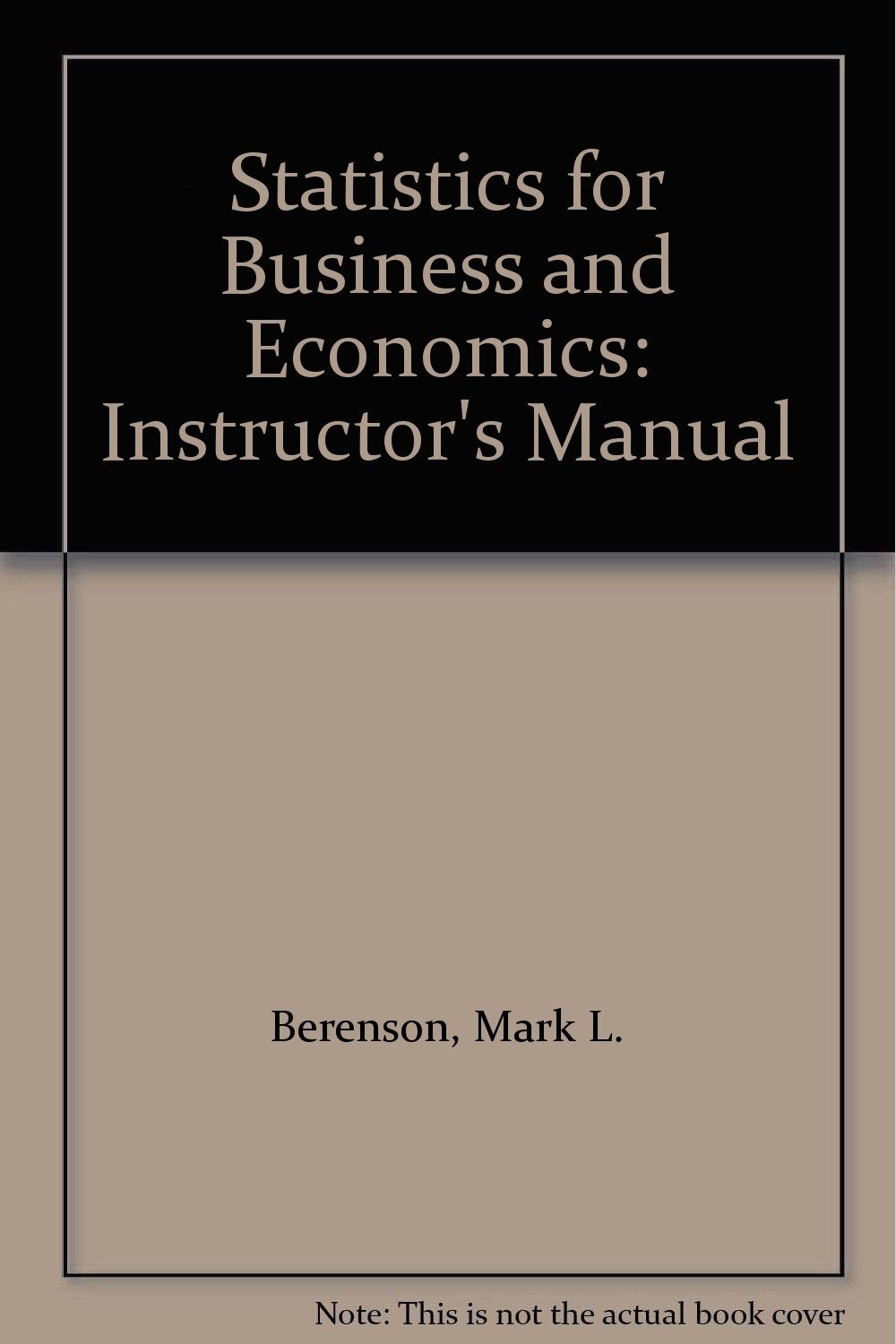 Statistics for Business and Economics: Instructor's Manual: Mark L.  Berenson: 9780138456528: Amazon.com: Books