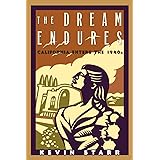 The Dream Endures: California Enters the 1940s (Americans and the California Dream)