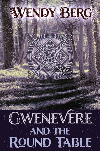 Gwenevere and the Round Table by Wendy Berg