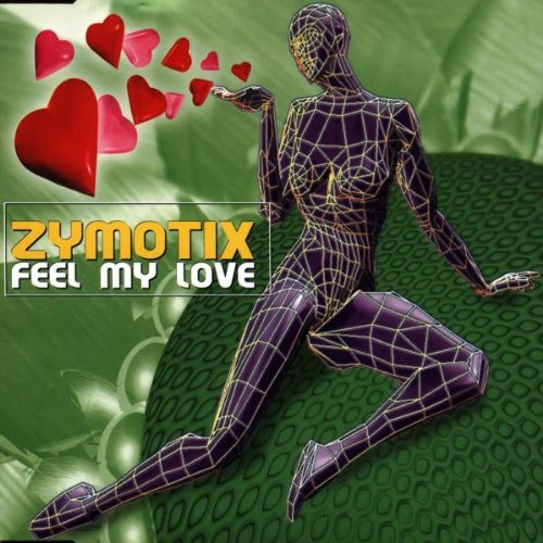 Zymotix - Feel My Love - Zortam Music