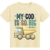 Toddler Dump Truck Shirt Kids My God is So Big Boys Tee Tops Psalm Christian T-Shirt 2-7 Years