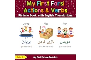 My First Farsi Action & Verbs Picture Book with English Translations (Teach & Learn Basic Farsi words for Children)
