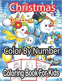 Christmas Color By Number Coloring Book For Kids: Big Christmas Color By Number Coloring Book with 50 image Christmas Trees, Santa Claus, Reindeer, Snowman, and More!