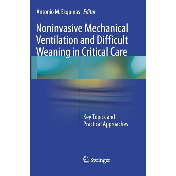 Non-Invasive Ventilation and Weaning: Principles and Practice