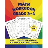 Math Workbook Grade 3-4: Addition, Subtraction, Multiplication and Division Worksheets for Kids Ages 8-10