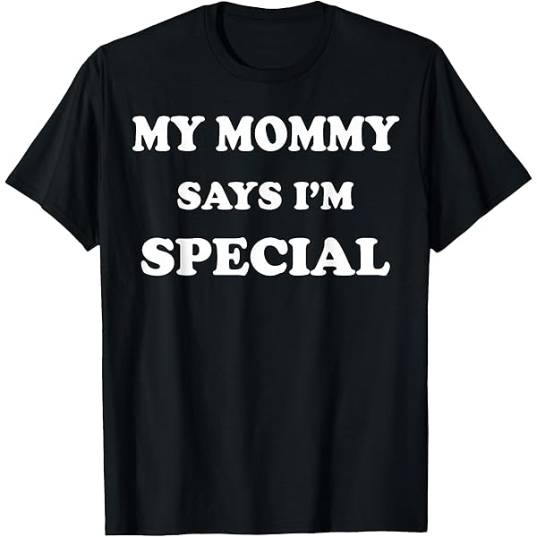 Mom Says I Ride On The Short Bus Because I'm Special Men's Tee Shirt 1493