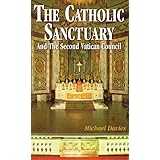 The Catholic Sanctuary: And The Second Vatican Council