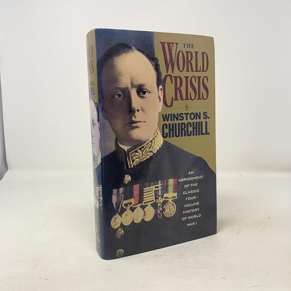 The World Crisis: An Abridgement of the Classic Four-Volume