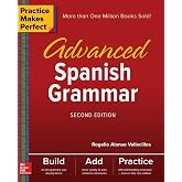 Practice Makes Perfect: Advanced Spanish Grammar, Second Edition