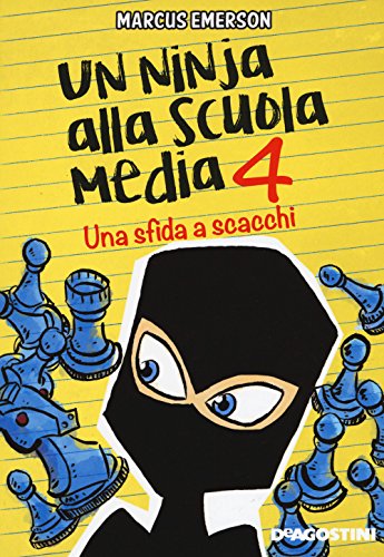 Scarica Una sfida a scacchi. Un ninja alla scuola media per Prenotare
Gratuitamente