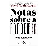 Notas sobre a pandemia: E breves lições para o mundo pós-coronavírus (artigos e entrevistas)