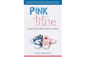 Pink and Blue: Telling the Boys from the Girls in America