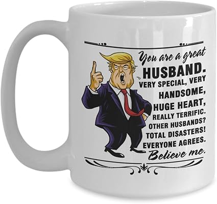 Amazon Co Jp Xyang 夫への面白いドナルド トランプ 誕生日プレゼントに You Are A Great Husband 夫への面白いクリスマスプレゼントに 最高のセラミック製夫コーヒーマグカップ 15オンス ホーム キッチン