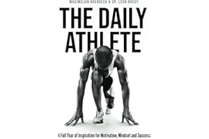 The Daily Athlete: A Full Year of Inspiration for Motivation, Mindset and Success