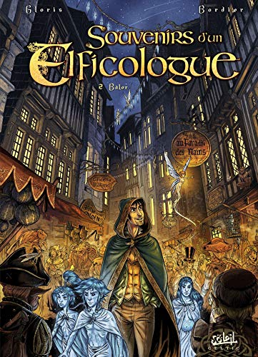 Souvenirs d'un Elficologue, Tome 2 : Balor by Thierry Gloris, Jean-Paul Bordier