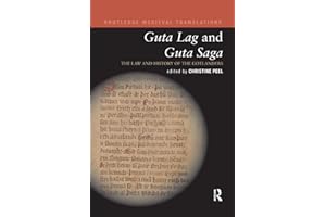 Guta Lag and Guta Saga: The Law and History of the Gotlanders (Routledge Medieval Translations)