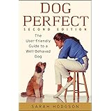 DogPerfect: The User-Friendly Guide to a Well-Behaved Dog
