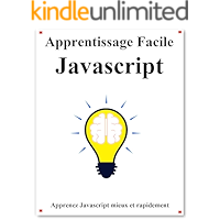 Apprentissage Facile JavaScript: Étape par étape pour mener à apprendre Javascript mieux et plus rapidement (French… book cover