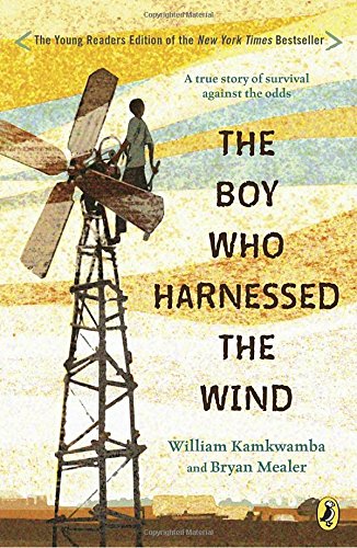 The Boy Who Harnessed the Wind: Picture Book Edition