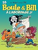 Boule et Bill - Tome 33 - À l'abordage ! ! (33) (French Edition) by 