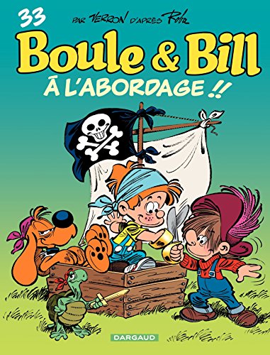 Boule et Bill - Tome 33 - À l'abordage ! ! (33) (French Edition) by Laurent Verron