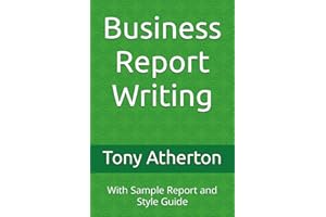 Business Report Writing: With Sample Report and Style Guide