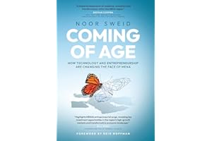 Coming of Age: How Technology and Entrepreneurship are Changing the Face of MENA