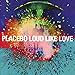 Loud Like Love