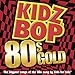 Kidz Bop 80s Gold