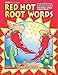 Red Hot Root Words