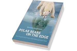 Polar Bears on the Edge: Heading for Extinction while Management Fails