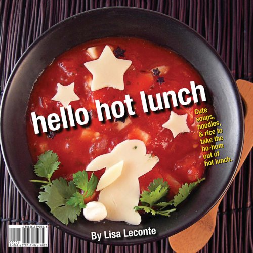 Hello Hot Lunch, Hello Cool Lunch by Lisa LeConte