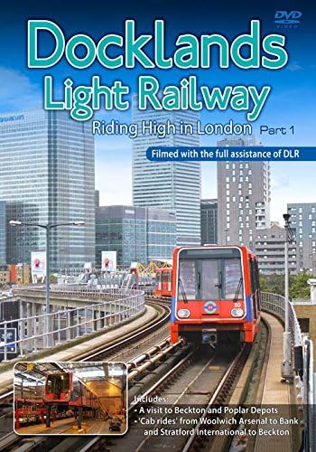 Docklands Light Railway: Riding High in London - Part 1