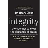 Integrity: The Courage to Meet the Demands of Reality